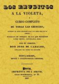 LOS ERUDITOS A LA VIOLETA (REPROD. FACSIMIL DE LA ED. DE PARIS, 1 827) di CADALSO, JOSE DE 