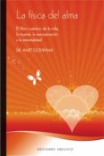 LA FISICA DEL ALMA de GOSWAMI, AMIT 