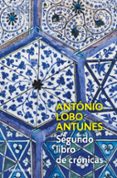 SEGUNDO LIBRO DE CRONICAS de LOBO ANTUNES, ANTONIO 