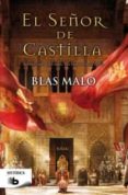 EL SEOR DE CASTILLA de MALO, BLAS 