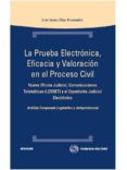 PRUEBA ELECTRONICA EFICACIA Y VALORACION EN EL PROCESO CIVIL: NUE VA OFICINA JUDICIAL CON TEMATICAS de ILLAN FERNANDEZ, JOSE MARIA 