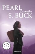 LA MADRE de BUCK, PEARL S. 