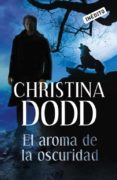 EL AROMA DE LA OSCURIDAD de DODD, CHRISTINA 