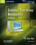 SISTEMAS OPERATIVOS MONOPUESTO. 2 ED. (CFGM. CICLOS FORMATIVOS D E GRADO MEDIO) de RAYA CABRERA, JOSE LUIS 