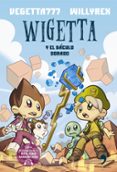 WIGETTA Y EL BACULO DORADO de VEGETTA777  WILLYREX 