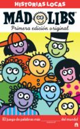 MAD LIBS: HISTORIAS LOCAS: ORIGINAL di VV.AA. 