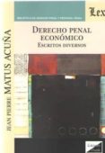 DERECHO PENAL ECONOMICO: ESCRITOS DIVERSOS di VV.AA. 