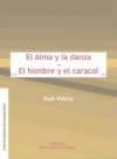 EL ALMA Y LA DANZA. EL HOMBRE Y EL CARACOL de VALERY, PAUL 