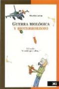 GUERRA BIOLOGICA Y BIOTERRORISMO di LEMA, MARTIN 