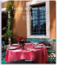 LIVING IN PROVENCE (ED. TRILINGE ITALINO-PORTUGUES-ESPAOL) de STOELTIE, BARBARA  STOELTIE, RENE 