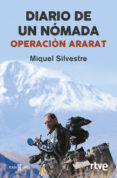 DIARIO DE UN NOMADA: OPERACIN ARARAT de MIQUEL SILVESTRE, JOSE ANTONIO 