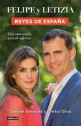 FELIPE Y LETIZIA: REYES DE ESPAA de ENRIQUEZ, CARMEN OLIVA, EMILIO 