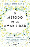 EL MTODO DE LA AMABILIDAD di IZADI, SHAHROO 