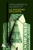 LA SOCIEDAD OPULENTA de GALBRAITH, JOHN KENNETH 