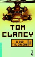 EL OSO Y EL DRAGON, 2 de CLANCY, TOM 
