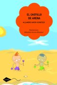 EL CASTILLO DE ARENA (COMETA + 6) de GARCIA SCHNETZER, ALEJANDRO 