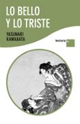 LO BELLO Y LO TRISTE de KAWABATA, YASUNARI 