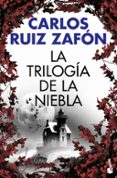 LA TRILOGIA DE LA NIEBLA de RUIZ ZAFON, CARLOS 