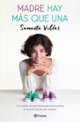 MADRE HAY MAS QUE UNA de VILLAR, SAMANTA 