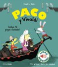 PACO Y VIVALDI: LIBRO MUSICAL de HUCHE, MAGALI LE 