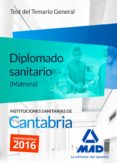 DIPLOMADOS SANITARIOS (MATRONAS) DE LAS INSTITUCIONES SANITARIAS DE CANTABRIA. TEST DEL TEMARIO GENERAL de MARTOS NAVARRO, FERNANDO 