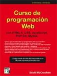 CURSO DE PROGRAMACION WEB: CON HTL5, CSS, JAVASCRIPT, PHP 5/6  Y MYSQL di MCCRACKEN, SCOTT 