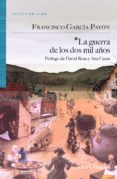 LA GUERRA DE LOS DOS MIL AOS de GARCIA PAVON, FRANCISCO 