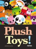 PLUSH TOYS! (ED. BILINGE ESPAOL-INGLES) di VV.AA. 