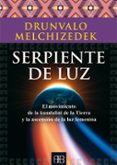 SERPIENTE DE LUZ de MELCHIZEDEK, DRUNVALO 