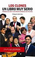 LOS CLONES: UN LIBRO MUY SERIO di GONZALEZ, IGNACIO 