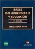 BASES DEL APRENDIZAJE Y EDUCACION  (2 EDICIN) de ANAYA NIETO, DANIEL 