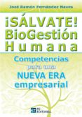 SALVATE! BIOGESTION HUMANA: COMPETENCIAS PARA UNA NUEVA ERA EMPR ESARIAL di LONDOO, M CLAUDIA 