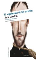 EL VAGABUNDO DE LAS ESTRELLAS de LONDON, JACK 