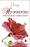 HO OPONOPONO TODOS LOS CAMINOS CONDUCEN AL AMOR di JOSAYA 