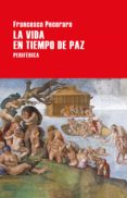 LA VIDA EN TIEMPO DE PAZ de PECORARO, FRANCESCO 