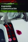 EXPRESION Y COMUNICACION GRADO SUPERIOR (EDUCACION INFANTIL) di VV.AA. 