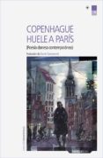 COPENHAGUE HUELE A PARIS: POESIA DANESA CONTEMPORANEA (ED. BILINGE) di VV.AA. 
