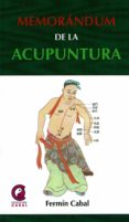 MEMORANDUM DE ACUPUNTURA de CABAL, FERMIN 