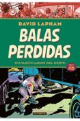 BALAS PERDIDAS N 2. EN ALGUN LUGAR DEL OESTE de LAPHAM, DAVID 