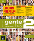 GENTE HOY 2: LIBRO DEL ALUMNO + CD (B1) EDICION PREMIUM CURSO DE ESPAOL di MARTIN PERIS, ERNESTO  SANS BAULENAS, NEUS 