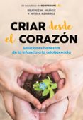 CRIAR DESDE EL CORAZN di M. MUOZ, BEATRIZ 