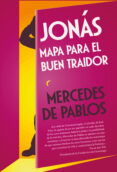 JONS. MAPA PARA EL BUEN TRAIDOR de PABLOS, MERCEDES DE 