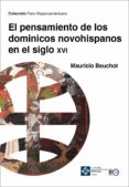 EL PENSAMIENTO DE LOS DOMINICOS NOVOHISPANOS EN EL SIGLO XVI de BEUCHOT, MAURICIO 