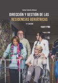 DIRECCION Y GESTION DE  LAS RESIDENCIAS GERIATRICAS (2 ED.) de CEBALLOS ATIENZA, RAFAEL 