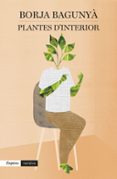 Plantes D'Interior Por Borja Bagunya Costes, Tapa Blanda