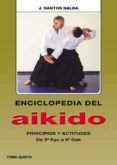 ENCICLOPEDIA DEL AIKIDO. TOMO V: PRINCIPIOS Y ACTITUDES. DE 5 KY U A 5 DAN de NALDA ALBIAC, JOSE SANTOS 