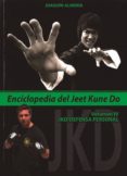 ENCICLOPEDIA DEL JEET KUNE DO (VOL. IV): JKD / DEFENSA PERSONAL di ALMERIA, JOAQUIN 