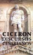 DISCURSOS CESARIANOS de CICERON, MARCO TULIO 