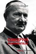 CONCEPTOS FUNDAMENTALES: CURSO DEL SEMESTRE DE VERANO FRIBURGO 19 41 de HEIDEGGER, MARTIN 