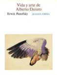 VIDA Y ARTE DE ALBERTO DURERO (3 ED.) de PANOFSKY, ERWIN 
